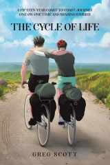 The Cycle Of Life A Fifteen-Year Coast-to-Coast Journey One-on-One Time and Sharing Stories cover image