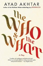 The Who & the What A Play cover image