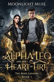 Alpha Leo and the Heart of Fire (The Rossi Legacies) cover image