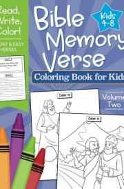 Bible Memory Verse Coloring Book for Kids Volume Two: Short and Easy Verses to Read, Write and Color cover image