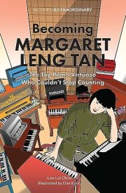 Becoming Margaret Leng Tan The Toy Piano Virtuoso Who Couldn't Stop Counting cover image