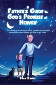 A Father's Guide to God's Promise of Heaven cover image