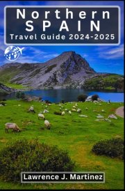 Norther Spain Travel Guide 2024-2025: Essential Tips for Exploring the Basque Country and Beyond cover image