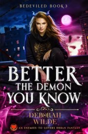 Better the Demon You Know An Enemies-To-Lovers Urban Fantasy cover image