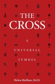The Cross A Universal Symbol cover image