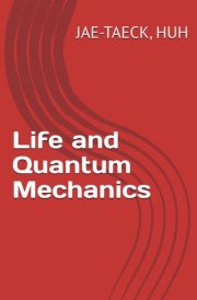 Life and Quantum Mechanics cover image