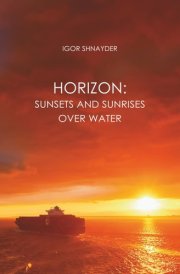 Horizon: Sunsets and sunrises over water: A photo book about a visual journey through the landscapes of the seas and oceans. (World's Landscapes: A Photo Journey) cover image