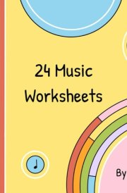 24 Music Worksheets: A B C D E F G cover image