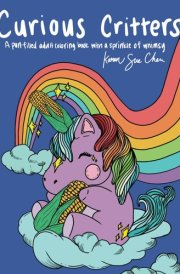 Curious Critters: A Coloring Book and a Pun-Filled Adult Coloring Book with a Sprinkle of Whimsy cover image