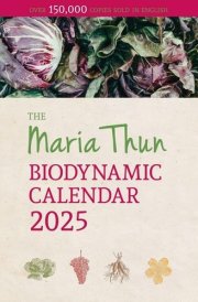 The Maria Thun Biodynamic Calendar 2025 cover image