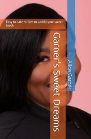 Garner's Sweet Dreams: Easy to bake recipes to satisfy your sweet tooth cover image