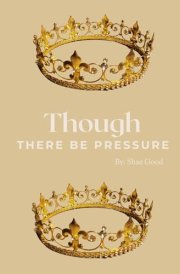Though There be Pressure cover image