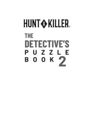Hunt A Killer: The Detective's Puzzle Book 2 Tricky Ciphers, Mysterious Riddles, and More True Crime–Inspired Logic Games cover image