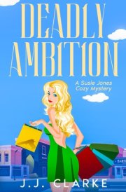 Deadly Ambition - A Susie Jones Cozy Mystery cover image