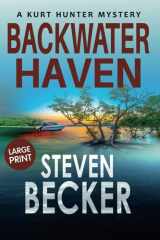 Backwater Haven: Large Print (Kurt Hunter Mysteries - Large Print Editions) cover image