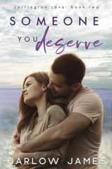 Someone You Deserve: Carrington Cove Book 2 (Carrington Cove Series) cover image