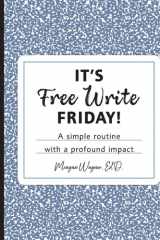 It's Free Write Friday! A Simple Routine with a Profound Impact cover image