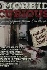 MORBID CURIOUS 10: Journal of Ghosts, Murder and The Macabre cover image