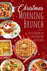 Christmas Morning Brunch: Festive Recipes to Start Your Day with Cheer cover image