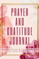 Prayer and Gratitude Journal: 111 Bible Verses & 111 Affirmations cover image