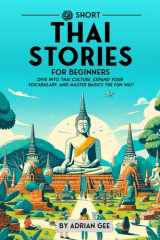 69 Short Thai Stories for Beginners Dive Into Thai Culture, Expand Your Vocabulary, and Master Basics the Fun Way! cover image