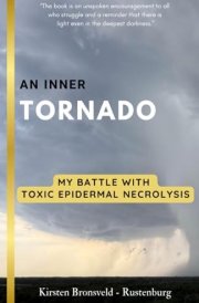 An Inner Tornado My Battle with Toxic Epidermal Necrolysis cover image