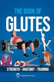 The book of glutes: Strength Anatomy Training (**Functional Anatomy of Strength Training**) cover image