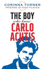 The Boy Who Knew Carlo Acutis cover image