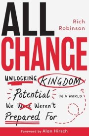 All Change Unlocking Kingdom Potential in a World We Weren't Prepared For cover image