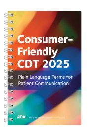 Consumer Friendly Cdt 2025 Plain Language Terms for Patient Communication cover image