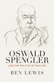 Oswald Spengler and the Politics of Decline cover image
