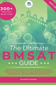 The Ultimate BMSAT Guide 300 Original BMSAT Practice Questions, Fully Worked Solutions, Time Saving Techniques, Score Boosting Strategies, Biomedical Sciences Admissions Test, UniAdmissions cover image