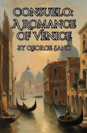 Consuelo: A Romance of Venice cover image