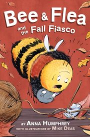 Bee and Flea and the Fall Fiasco cover image