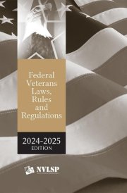 Federal Veterans Laws, Rules and Regulations 2024-2025 Edition [LATEST EDITION] cover image