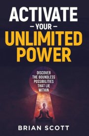 Activate Your Unlimited Power Discover the Boundless Possibilities that Lie Within cover image
