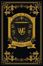 Book of Toasts: The Whiskey Grail cover image