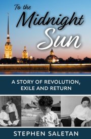 To the Midnight Sun A Story of Revolution, Exile and Return cover image