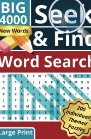 4000 BIG New Words | Seek n Find Large Print Word Search Puzzle for Adults | 200 individually Themed Puzzles cover image
