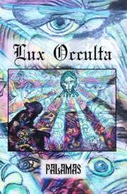 Lux Occulta: The Theology & Ritual of a Spiritist Chapter of Martinism & Martinèsism cover image