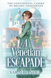 A Venetian Escapade A Historical Romance Mystery cover image