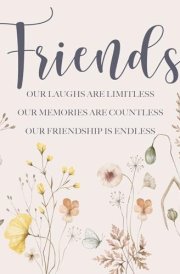 Friends Hardcover Book Our Laughs Are Limitless Our Memories Are Countless Our Friendship Is Endless cover image