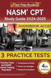 NASM CPT Study Guide 2024-2025 3 Practice Tests and NASM Personal Training Prep Book [4th Edition] cover image