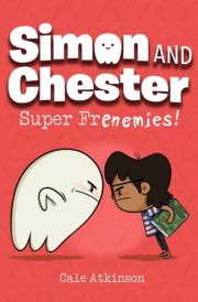 Super Frenemies! (Simon and Chester Book #5) cover image
