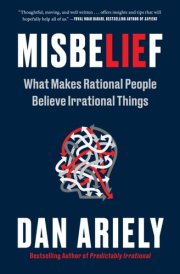 Misbelief What Makes Rational People Believe Irrational Things cover image