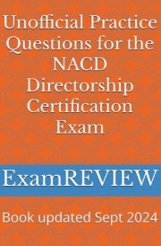 Unofficial Practice Questions for the NACD Directorship Certification Exam cover image