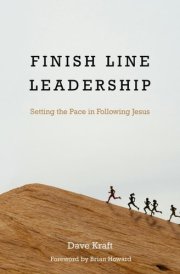 Finish Line Leadership Setting the Pace in Following Jesus cover image