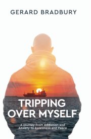 Tripping Over Myself A Journey From Addiction and Anxiety to Awareness and Peace cover image