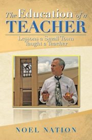 The Education of a Teacher Lessons a Small Town Taught a Teacher cover image