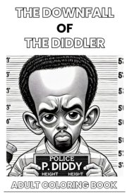 The Downfall of The Diddler: Color Your Way Through The Scandal cover image